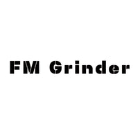 FM Grinder